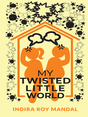 cover image of My Twisted Little World